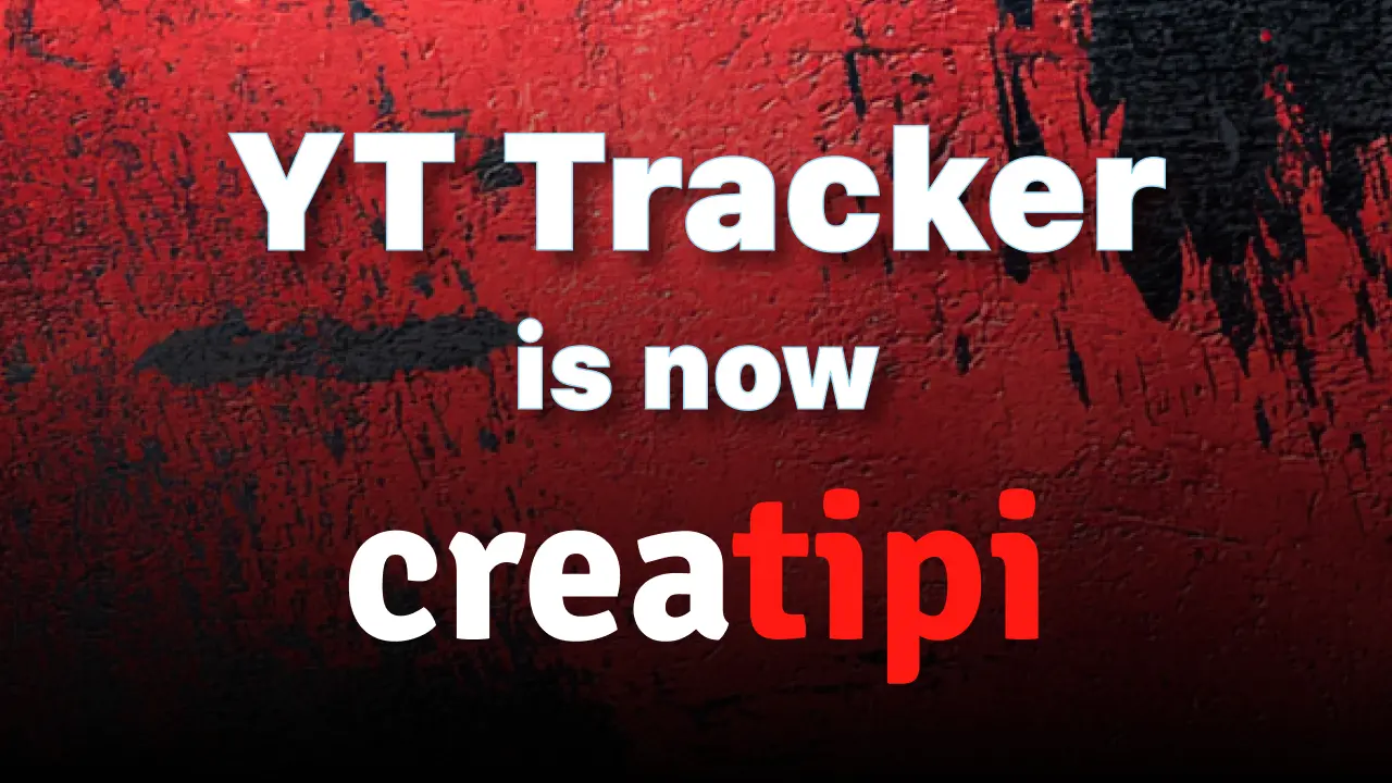 Big news: YT Tracker becomes Creatipi.